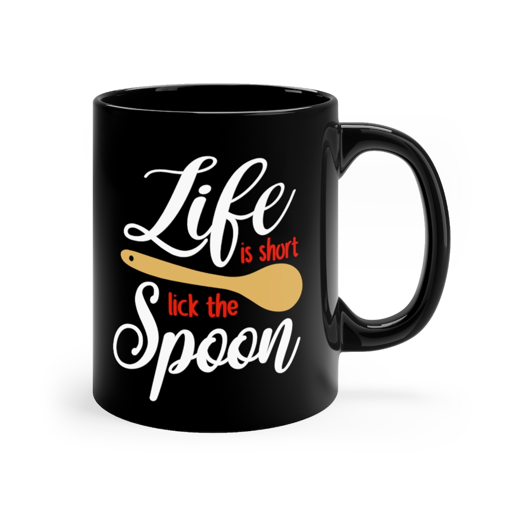 Life is Short, Lick the Spoon Black Coffee Mug - Sassy Chef Style