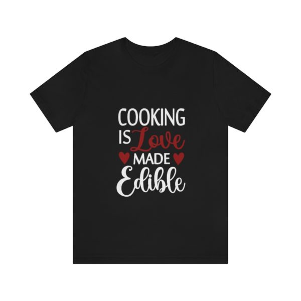Cooking-is-Love-Made-Edible-T-Shirt-Licorice